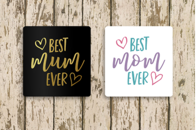 Best Mom or Mum Ever | SVG | PNG | DXF | EPS