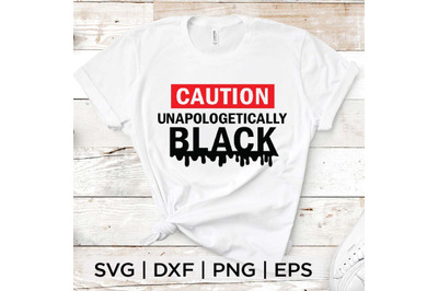 Caution Unapologetically Black SVG