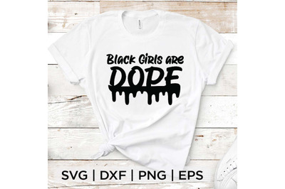 Black Girls are Dope SVG