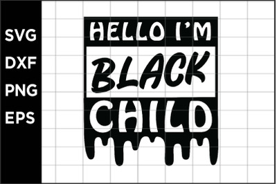 Hello Im Black Child SVG