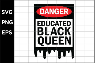 Danger Educated Black Queen SVG