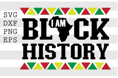 I Am Black History SVG