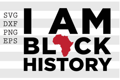 I Am Black History SVG