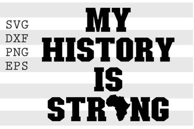 My History Is Strong SVG