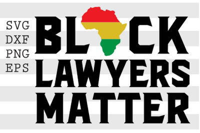 Black Lawyers Matter SVG