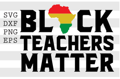 Black Teachers Matter SVG