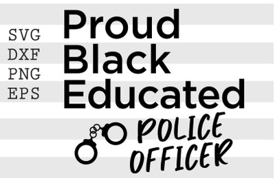 Proud Black Educated Police Officer SVG