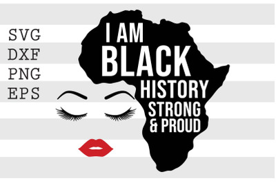 I Am Black History Strong And Proud SVG