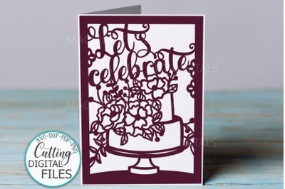 Floral Cake Let&#039;s celebrate Birthday card cut out svg dxf