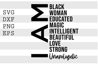 I Am Black Woman Educated ... SVG