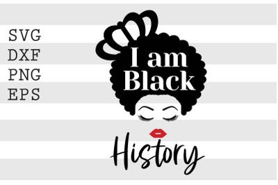 I Am Black History SVG