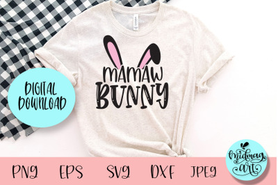 Mamaw bunny svg&2C; easter svg