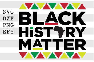 Black History Matter SVG