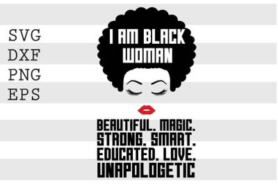 I Am Black Woman Beautiful. Magic. Strong. Smart ... SVG