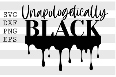 Unapologetically Black SVG