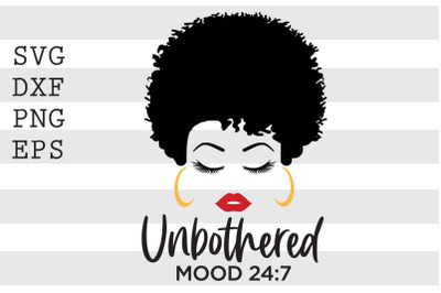 Unbothered mood 24 7 SVG