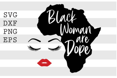 Black woman are dope SVG