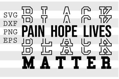 Black matter pain hope lives SVG