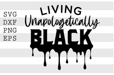 Living unapologetically black SVG