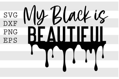 My black is beautiful SVG