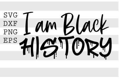 I am black history SVG