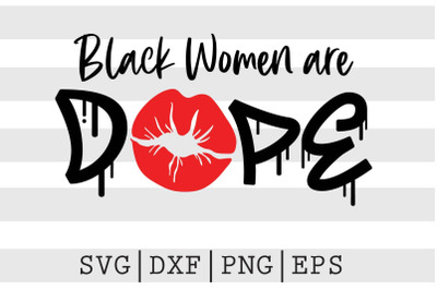 Black women are dope SVG