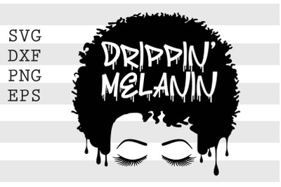 Drippin&#039; melanin SVG