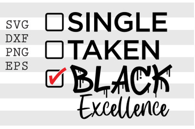 Single taken black excellence SVG