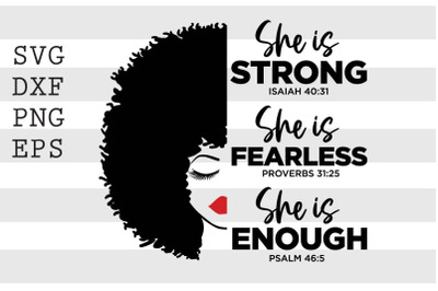 She is strong she is fearless she is enough SVG