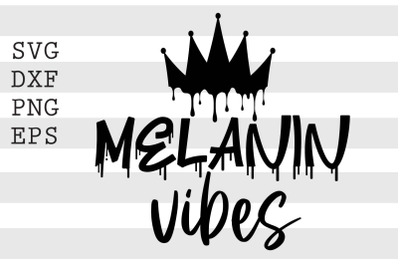 Melanin vibes SVG