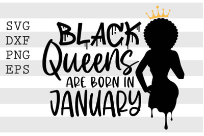 Black queens are born in January SVG