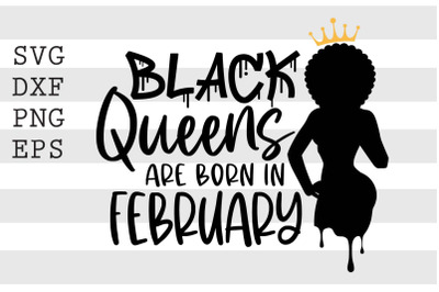 Black queens are born in February SVG