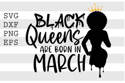 Black queens are born in March SVG