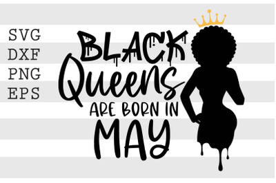 Black queens are born in May SVG