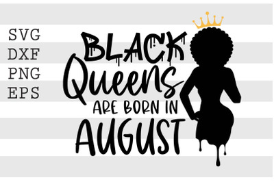 Black queens are born in August SVG