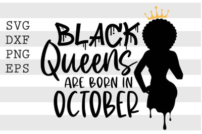 Black queens are born in October SVG