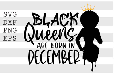 Black queens are born in December SVG