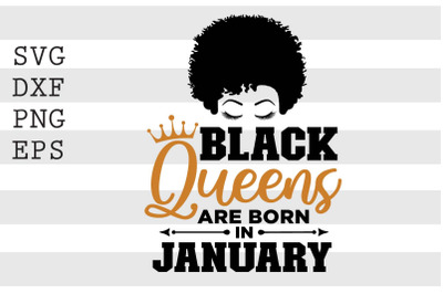 Black queens are born in January SVG