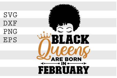 Black queens are born in February SVG