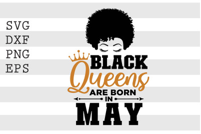 Black queens are born in May SVG