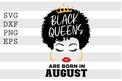 Black queens are born in August SVG