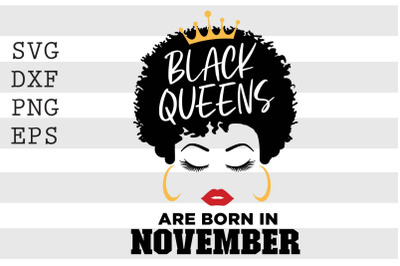 Black queens are born in November SVG