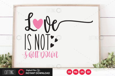 Love Is Not Shutdown SVG