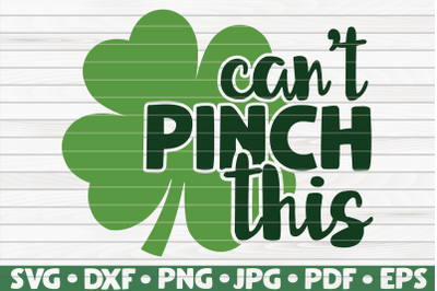 Can&#039;t pinch this SVG | St. Patrick&#039;s Day