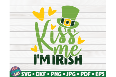 Kiss me I&#039;m Irish SVG | St. Patrick&#039;s Day