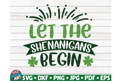 Let the shenanigans begin SVG | St. Patrick&#039;s Day