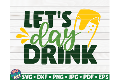 Let&#039;s day drink SVG | St. Patrick&#039;s Day