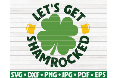 Let&#039;s get shamrocked SVG | St. Patrick&#039;s Day