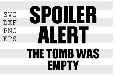 Spoiler alert the tomb was empty SVG