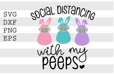 Social distancing with my peeps SVG